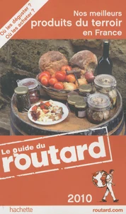 Nos meilleurs produits du terroir en France 2010