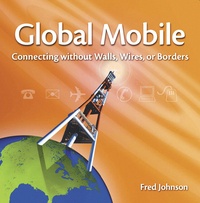 Global Mobile - Connecting Without Walls, Wires or Borders.