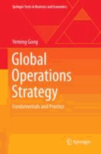 Global Operations Strategy - Fundamentals and Practice.