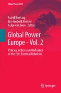 Global Power Europe - Vol. 2 - Policies, Actions and Influence of the EU's External Relations.