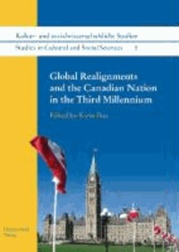 Global Realignments and the Canadian Nation in the Third Millennium.