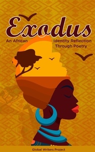  Global Writers Project - Exodus: An African Identity Reflection Through Poetry.