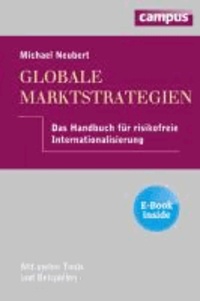 Globale Marktstrategien. Inklusive E-Book (englisch) - Das Handbuch für risikofreie Internationalisierung.