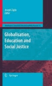 Joseph Zajda - Globalisation, Education and Social Justice.