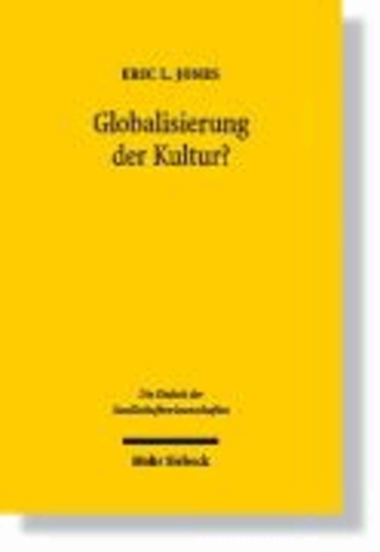 Globalisierung der Kultur? - Kulturhistorische Ängste und ökonomische Anreize.