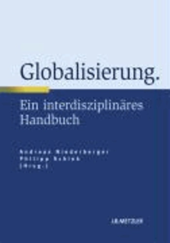 Globalisierung - Ein interdisziplinäres Handbuch.