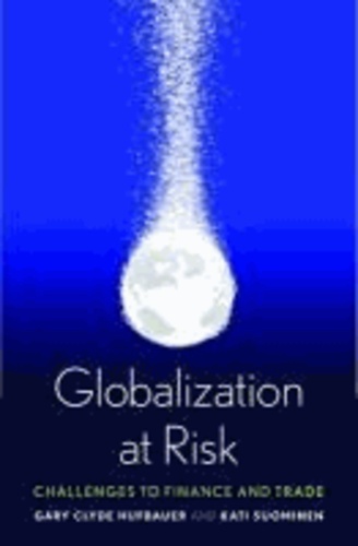 Globalization at Risk - Challenges to Finance and Trade.