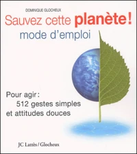 Sauvez cette planète ! Mode d'emploi