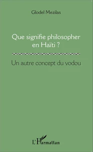 Que signifie philosopher en Haïti ?