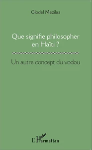 Que signifie philosopher en Haïti ?