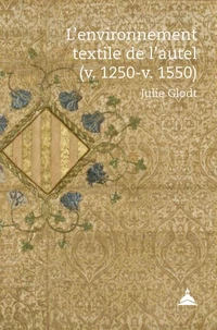 L'environnement textile de l'autel (v. 1250-v. 1550)