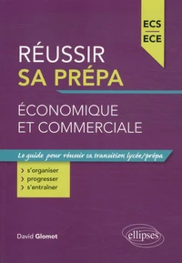 Réussir sa prépa économique et commerciale