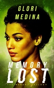  Glori Medina - Memory Lost - The Memory Lost Trilogy, #1.