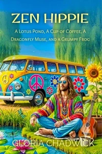 Zen Hippie: A Lotus Pond, A Cup of Coffee, A Dragonfly Muse, and A Grumpy Frog