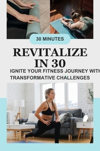  Gloria Cheruto - Revitalize in 30: Ignite Your Fitness Journey with Transformative Challenges.