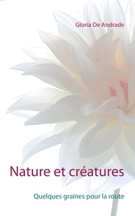 Gloria de Andrade - Nature et créatures - Quelques graines pour la route.