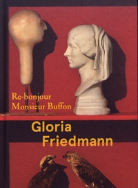 Gloria Friedmann - Re-bonjour Monsieur Buffon.
