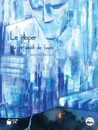 Le glacier qui refusait de fondre