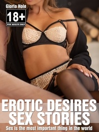 Gloria Hole - Erotic Desires - Sex Stories - Erotic Stories Uncensored English.