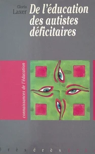 De l'éducation des autistes déficitaires
