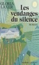 Gloria Laxer - Les vendanges du silence.