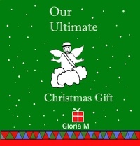  Gloria M - Our Ultimate Christmas Gift.