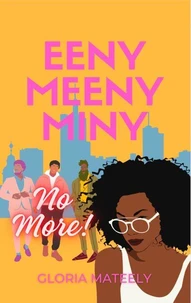 Eeny Meeny Miny No More