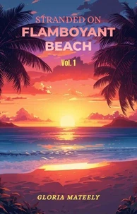 Stranded on Flamboyant Beach - Volume 1