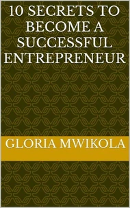 10 Secrets to Become a Successful Entrepreneur
