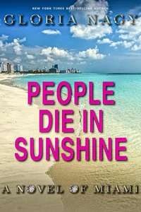 People Die in Sunshine: A Novel Of Miami