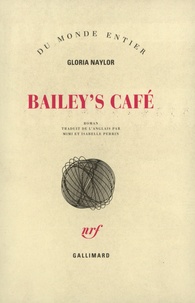Gloria Naylor - Bailey's Café.