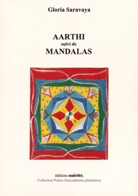 Gloria Saravaya - Aarthi suivi de Mandalas.