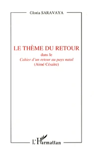 Le thème du retour dans le Cahier d'un retour au pays natal (Aimé Césaire)
