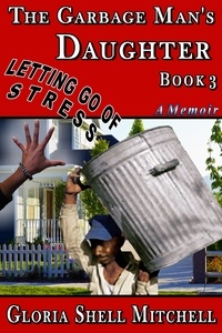  Gloria Shell Mitchell - Letting Go of Stress.