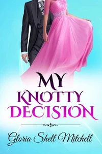 My Knotty Decision