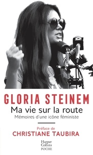 Gloria Steinem - Ma vie sur la route - Mémoire d'une icône féministe.
