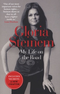 Gloria Steinem - My Life on the Road.