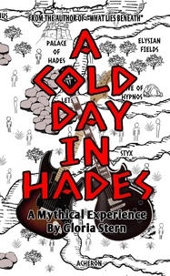  Gloria Stern - A Cold Day in Hades - A Mythical Experience.