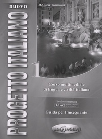 Gloria Tommasini - Nuovo progetto italiano - Tome 1, Corso multimediale di lingua e civiltà italiana, livello elementare, Guida per l'insegnante.