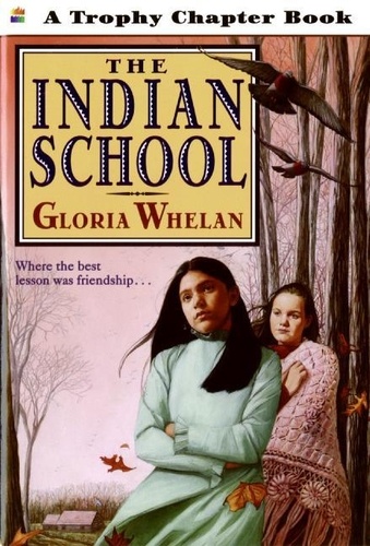 Gloria Whelan et Gabriela Dellosso - The Indian School.