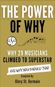  Glory St. Germain - The Power of Why 29 Musicians Climbed to Superstar - The Power of Why Musicians.