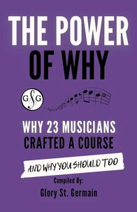 The Power of Why: Why 23 Musicians Crafted a Course and Why You Should Too
