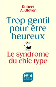 Trop gentil pour être heureux