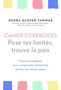 Cahier d'exercices, pose tes limites, trouve la paix
