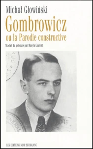 Gombrowicz ou la parodie constructive