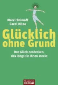 Glücklich ohne Grund!