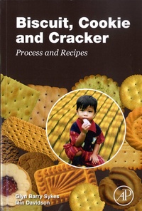 Glyn Barry Sykes et Iain Davidson - Biscuit, Cookie and Cracker - Process and Recipes.