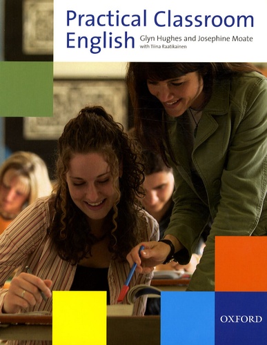 Glyn-S Hughes et Josephine Moate - Practical Classrom English. 1 Cédérom