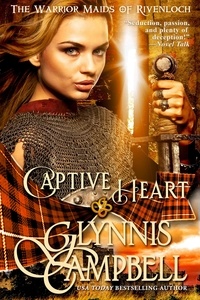  Glynnis Campbell - Captive Heart - The Warrior Maids of Rivenloch, #2.