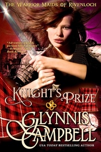  Glynnis Campbell - Knight's Prize - The Warrior Maids of Rivenloch, #3.